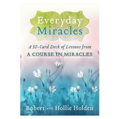 Everyday Miracles Oracle by Robert &amp; Hollie Holden