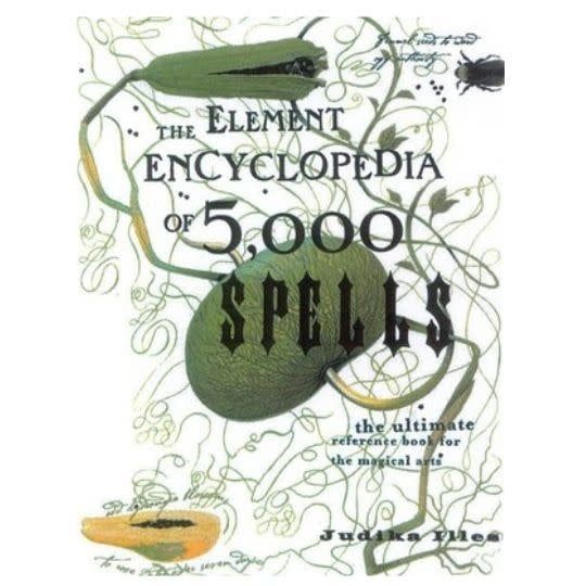 The Element Encyclopedia of 5000 Spells by Judika Illes