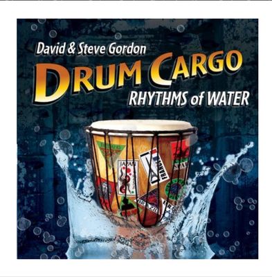 Drum Cargo Rhythms of Water CD by David &amp; Steve Gordon