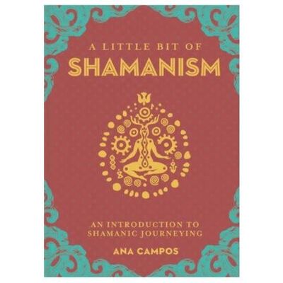 A Little Bit of Shamanism by Ana Campos
