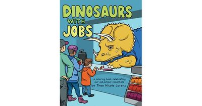 Dinosaurs with Jobs Coloring Book by Theo Nicole Lorenz
