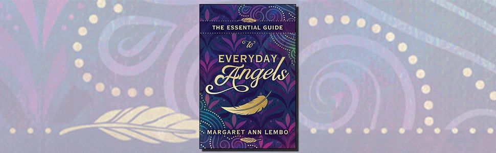 Essential Guide to Everyday Angels by Margaret Ann Lembo