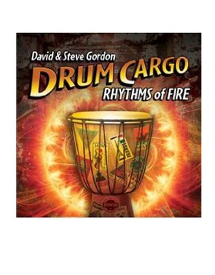Drum Cargo Rhythms of Fire CD by David &amp; Steve Gordon