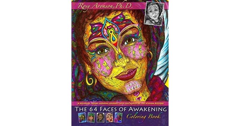 64 Faces of Awakening Coloring Book by Rosy Aronson