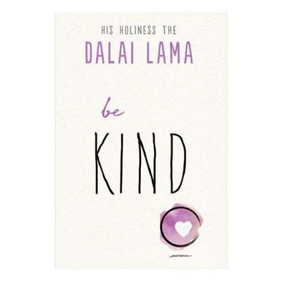 Be Kind by Dalai Lama
