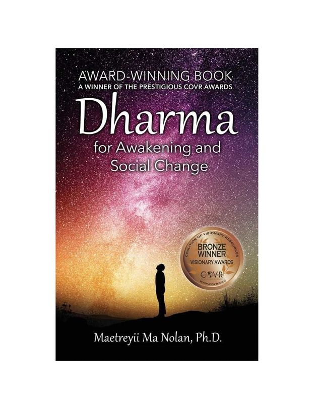 Dharma for Awakening and Social Change by Maetreyii Ma Nolan