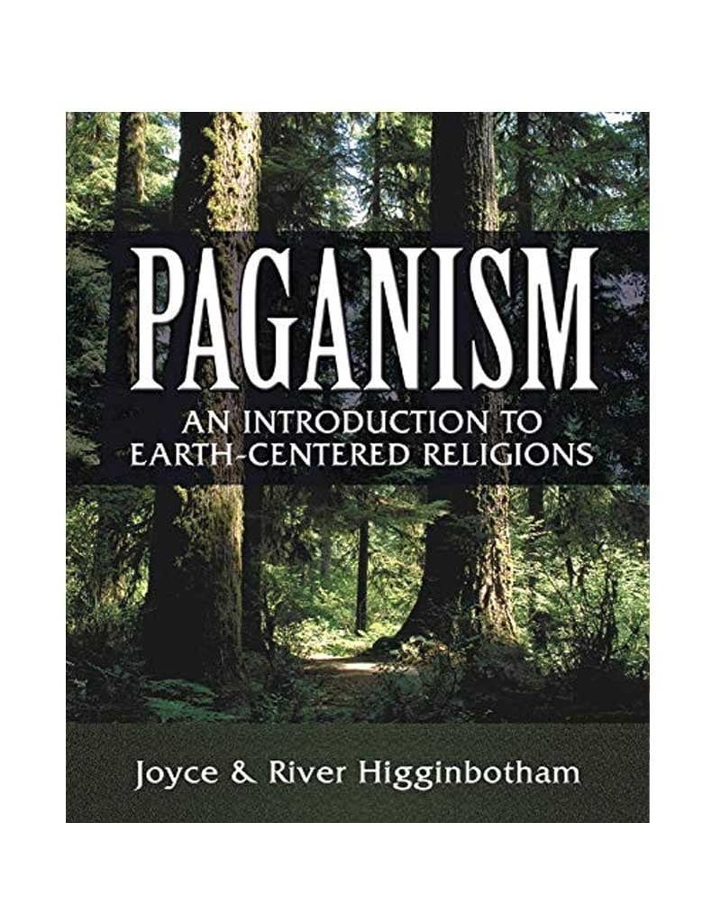 Paganism An Introduction to Earth-Centred Religions by Joyce &amp; River Higginbotham