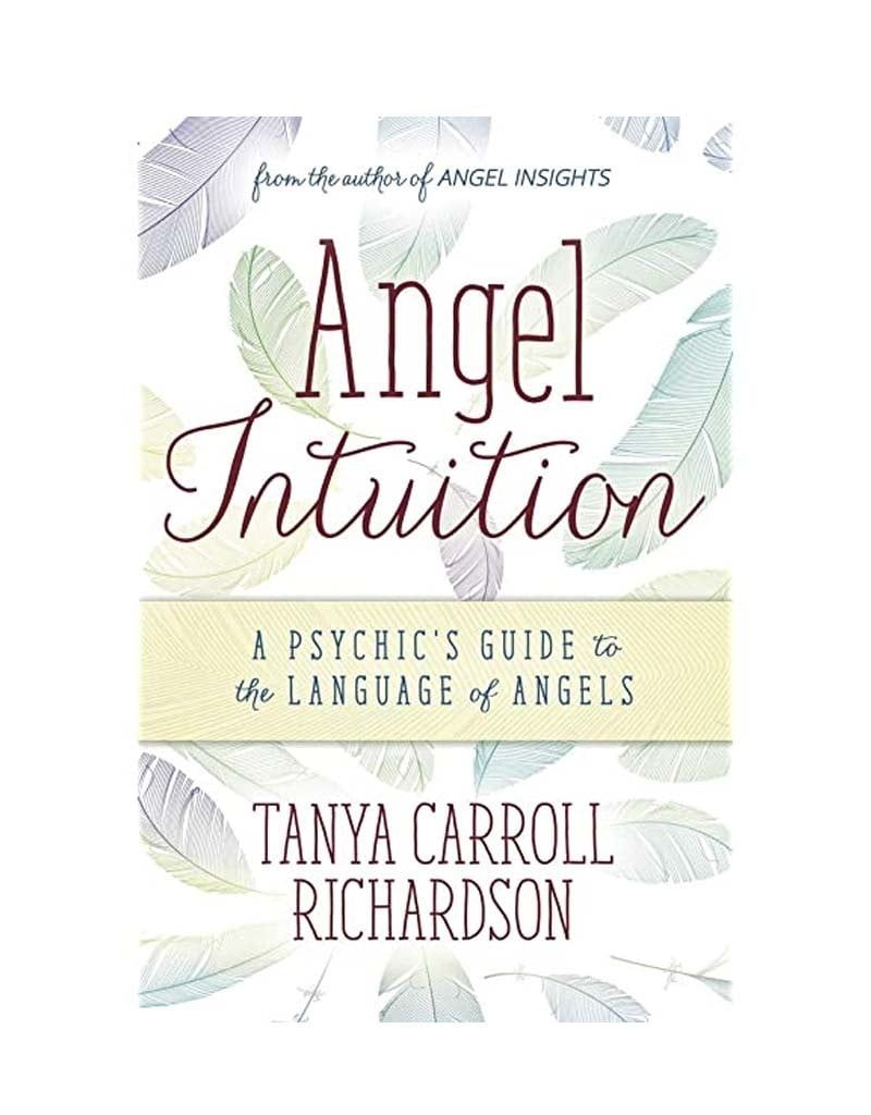 Angel Intuition by Tanya Carroll Richardson