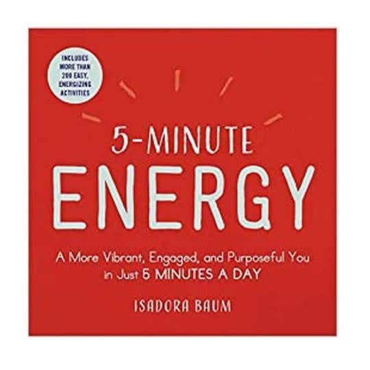 5 - Minute Energy by Isadora Baum