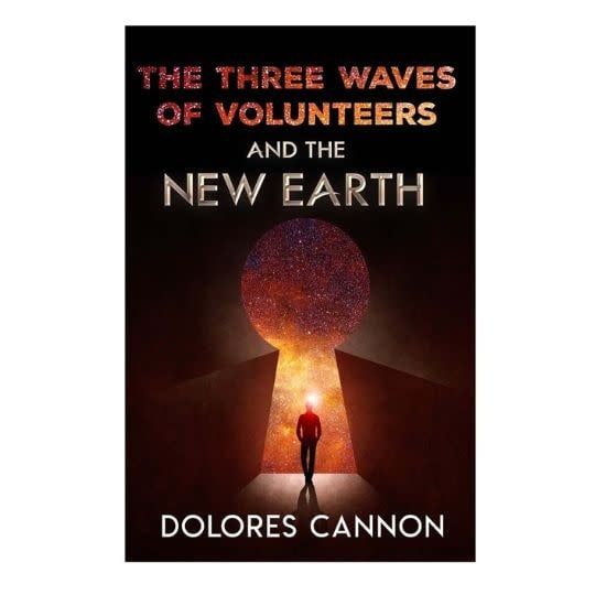 Three Waves of Volunteers and the New Earth by Dolores Cannon