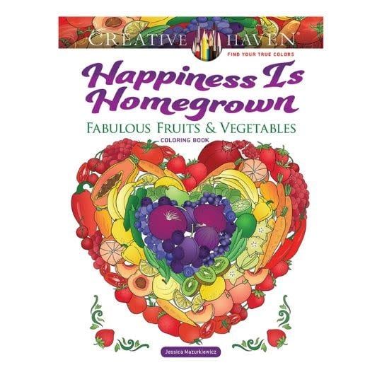 Happiness Is Homegrown Coloring Book by Creative Haven