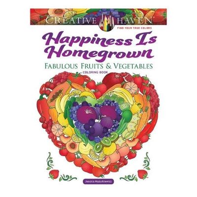 Happiness Is Homegrown Coloring Book by Creative Haven