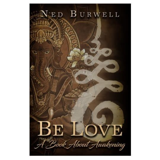 Be Love by Ned Burwell