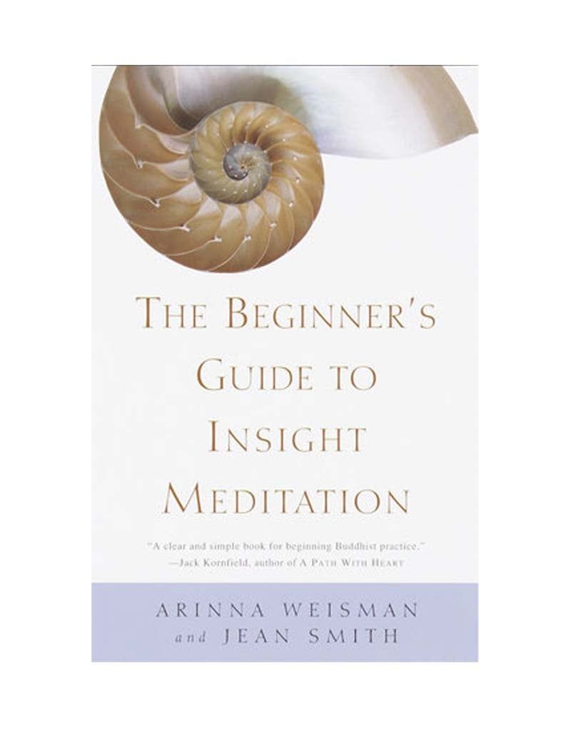 Beginner&#39;s Guide to Insight Meditation by Arinna Weisman and Jean Smith