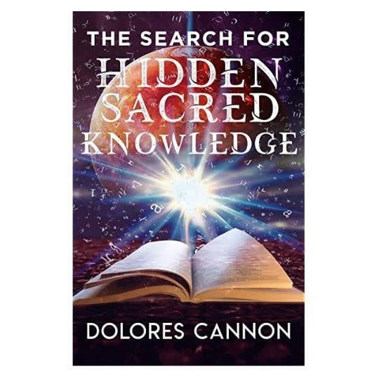 Search for Hidden Sacred Knowledge by Dolores Cannon