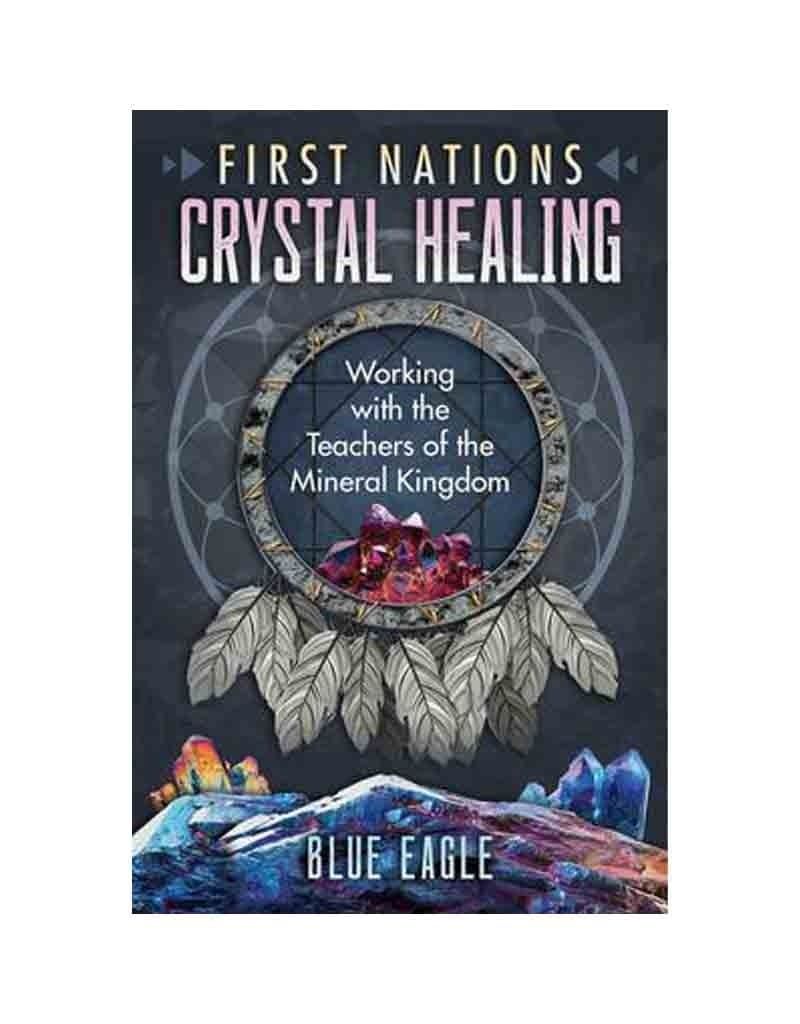 First Nations Crystal Healing by Luke Blue Eagle