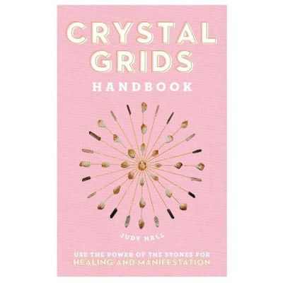 Crystal Grids Handbook by Judy Hall