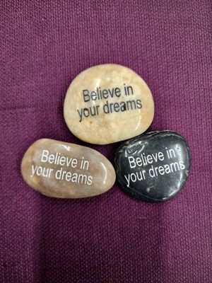 Believe in Your Dreams Stone