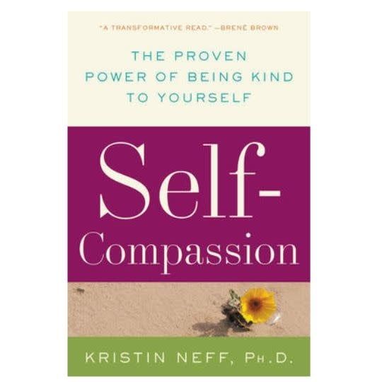Self-Compassion by Kristin Neff