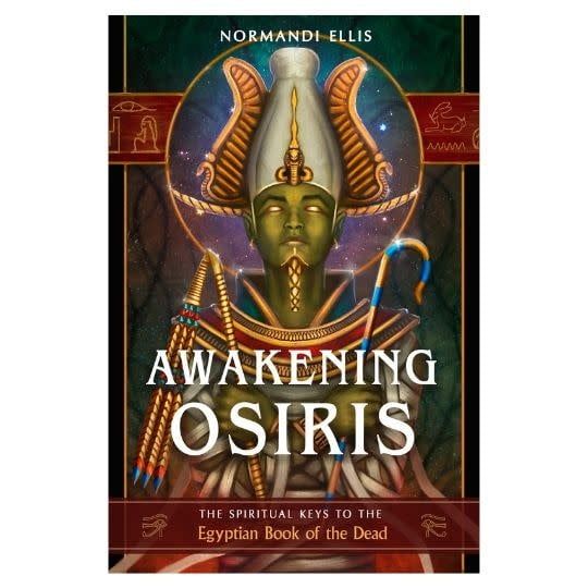 Awakening Osiris by Normandi Ellis