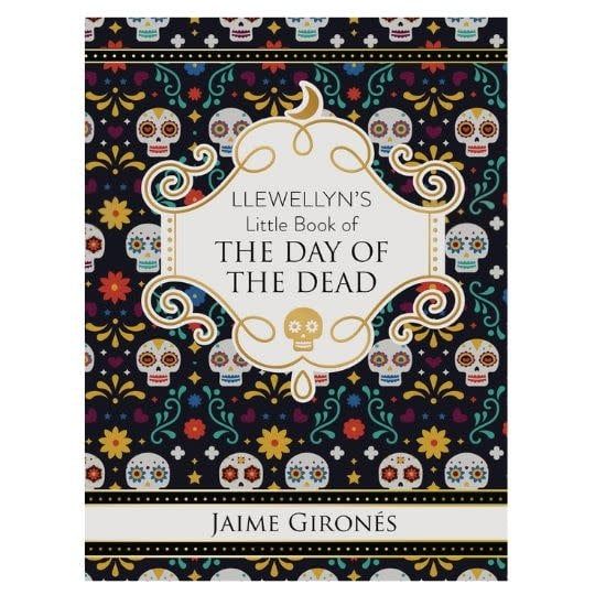 Llewellyn&#39;s Little Book of The Day of the Dead by Jaime Gironés