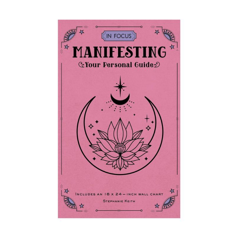 In Focus Manifesting by Stephanie Keith