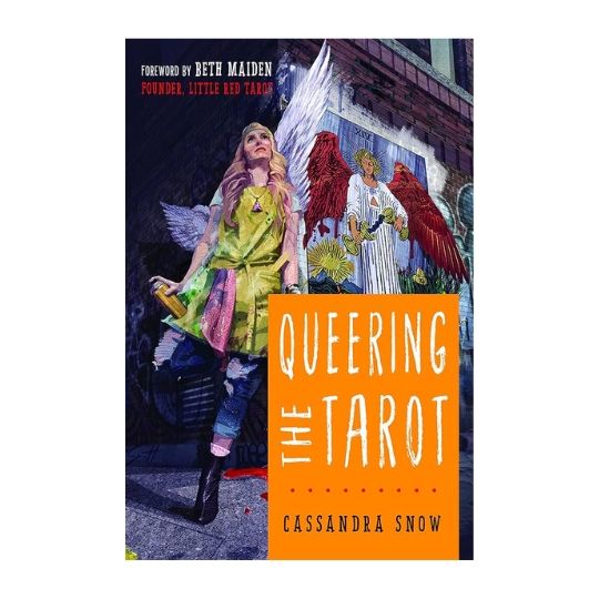Queering The Tarot by Cassandra Snow
