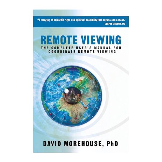 Remote Viewing by David Morehouse, Phd