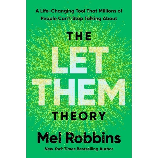 Let Them Theory By Mel Robbins &amp; Sawyer Robbins