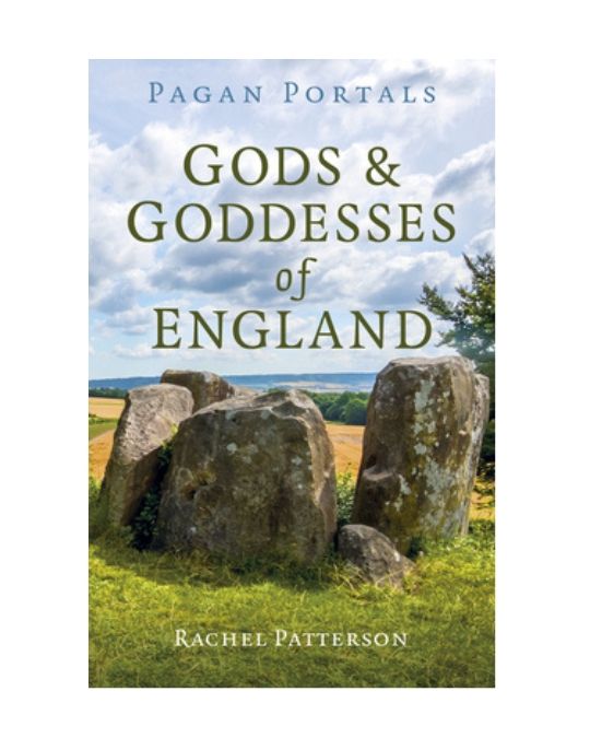 Pagan Portals: Gods &amp; Goddesses of England by Rachel Patterson