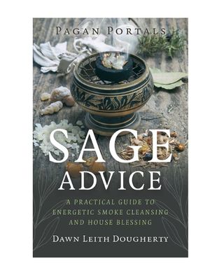 Pagan Portals: Sage Advice A Practical Guide  by Dawn Leith Dougherty