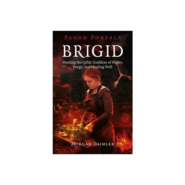 Pagan Portals: Brigid by Morgan Daimler