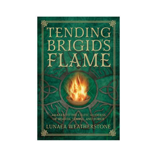 Tending Brigid's Flame by Lunaea Weatherstone