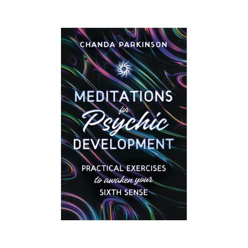 Meditations for Psychic Development by Chanda Parkinson