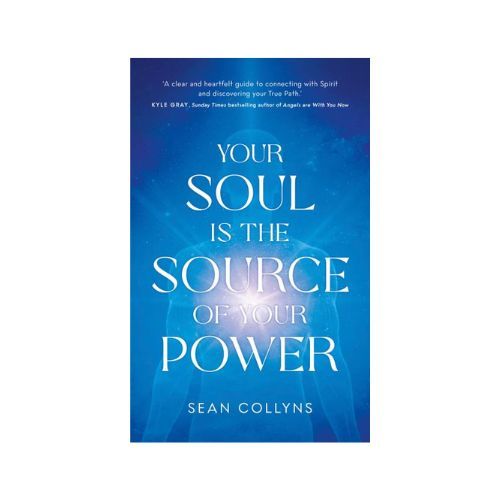 Your Soul Is the Source of Your Power by Sean Collyns
