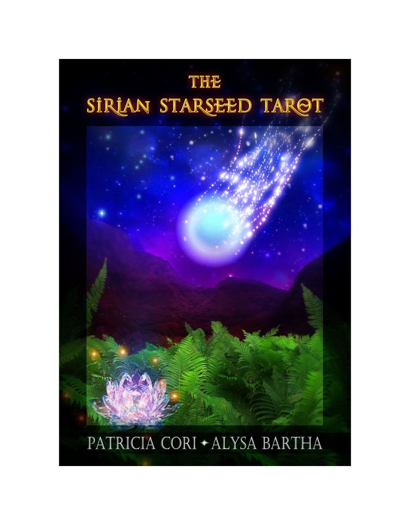 Sirian Starseed Tarot by Patricia Cori &amp; Alysa Bartha