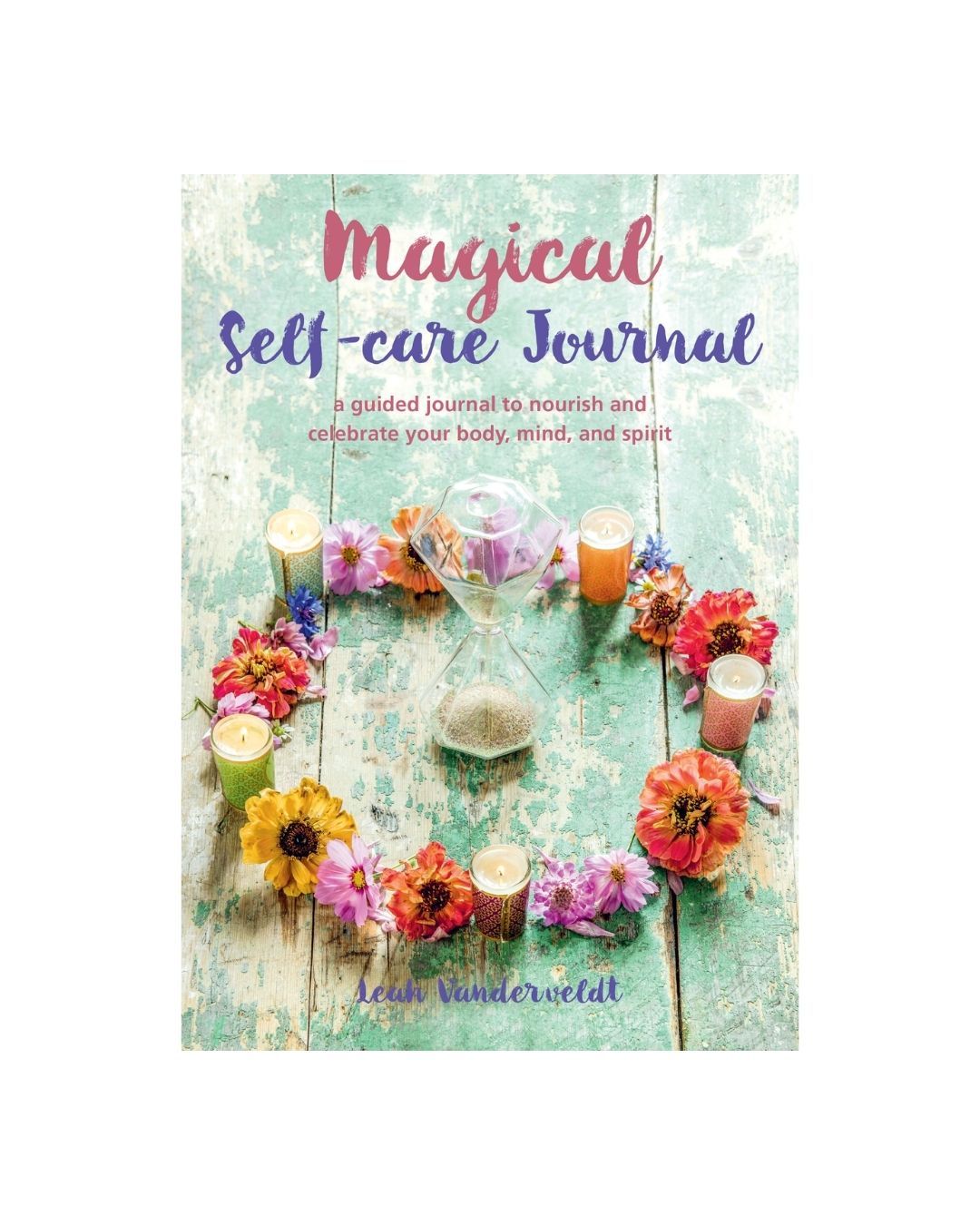 Magical Self-Care Journal by Leah Vanderveldt