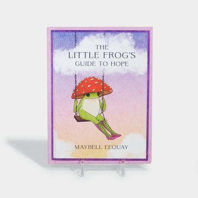 Little Frog's Guide to Hope by Maybell Eequay