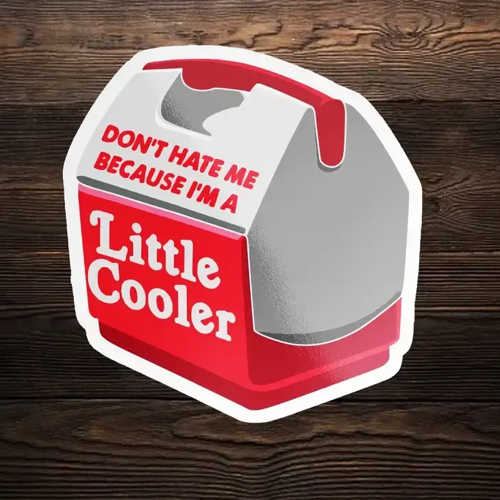 Don&#39;t Hate Me I&#39;m A Little Cooler