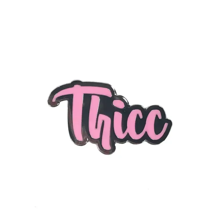 Thicc Enamel Pin