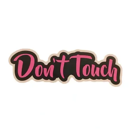 Don&#39;t Touch - Pink Sticker