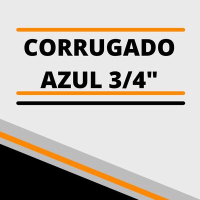 CORRUGADO AZUL 3/4&quot;