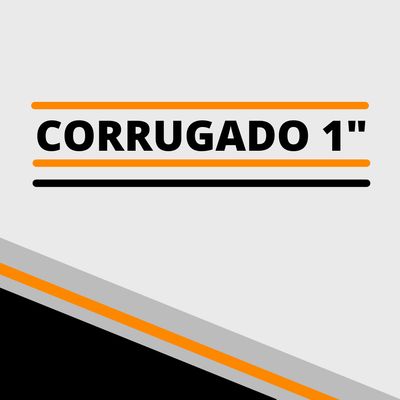 CORRUGADO 1&quot;