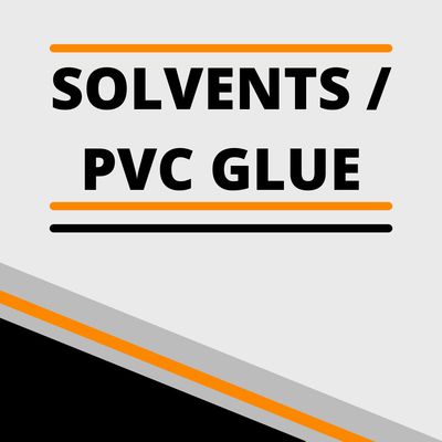 SOLVENTS / PVC GLUE