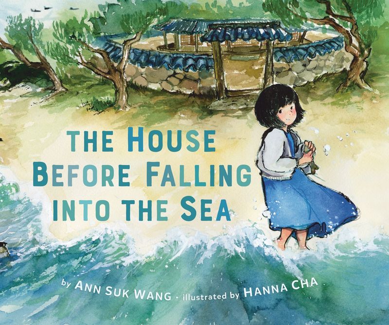 Cover of The House Before Falling into the Sea by Ann Suk Wang
