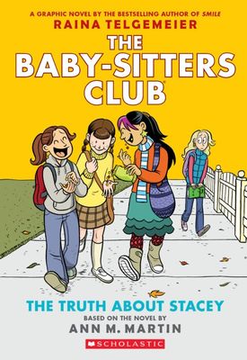 Cover of 'The Baby-Sitters Club #2: The Truth About Stacey' graphic novel, illustrated by Raina Telgemeier, featuring Stacey and her friends in a colorful scene.