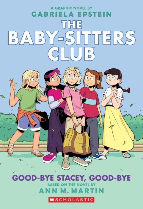 Cover of 'The Baby-Sitters Club #11: Good-bye Stacey, Good-bye' graphic novel, illustrated by Gabriela Epstein, featuring Stacey waving goodbye to her friends as she prepares to leave Stoneybrook, with a banner reading 'See You Soon Stacey' in the background.