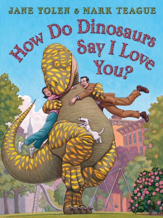 Cover of "How Do Dinosaurs Say I Love You?" featuring a large, yellow-spotted dinosaur hugging two smiling children in a park setting.
