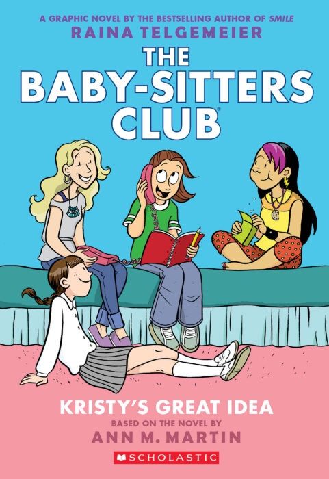 "Cover of 'The Baby-Sitters Club #1: Kristy's Great Idea' featuring four girls—Kristy, Mary Anne, Claudia, and Stacey—sitting together with babysitting supplies, illustrated in a colorful graphic novel style."