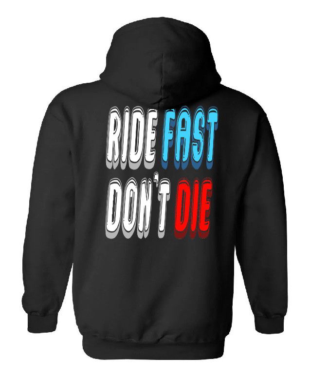 Ride Fast Don't Die Hoodie